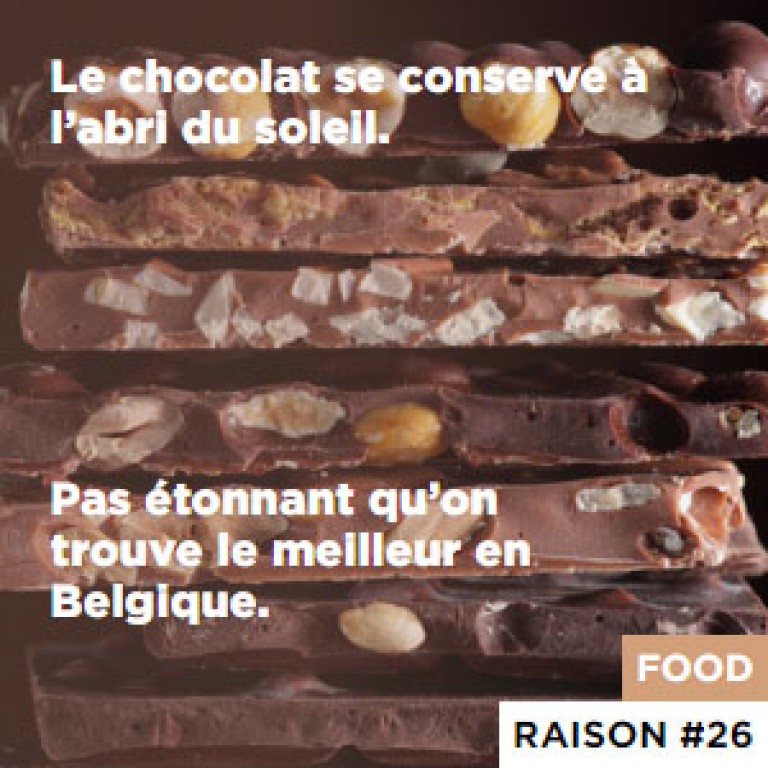 Raison #26 Le chocolat se conserve à l’abri du soleil. - Pas étonnant qu’on trouve le meilleur en Belgique.